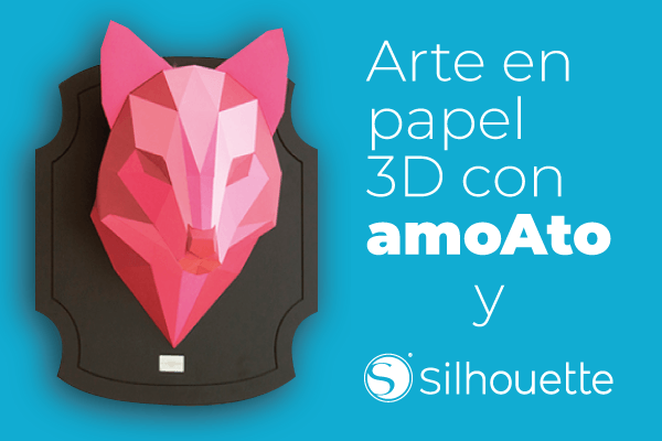 Arte en papel 3D con amoAto y Silhouette.